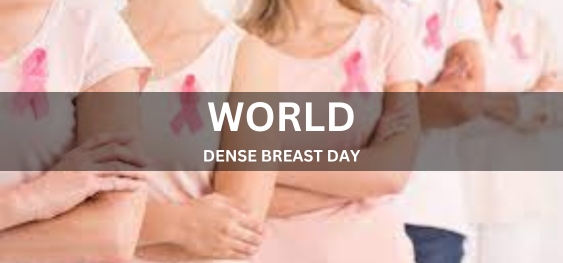 WORLD DENSE BREAST DAY  [विश्व सघन स्तन दिवस]